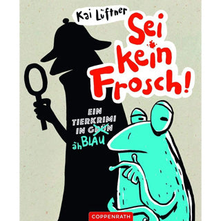 Sei kein Frosch!: Ein Tierkrimi in Grün... äh Blau