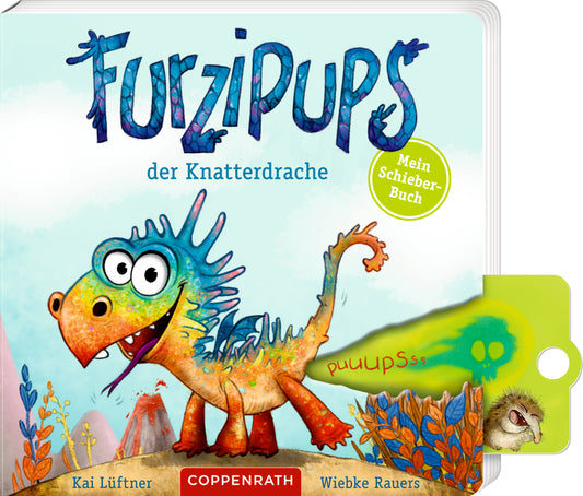 Furzipups, der Knatterdrache: Mein Schieber-Buch: mit Pups-Sounds als BuchBONUS Pappbilderbuch